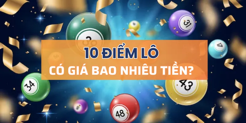 10 điểm lô bao nhiêu tiền?