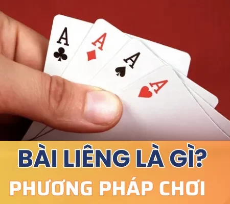 Bài liêng là gì? Những lưu ý quan trọng khi chơi