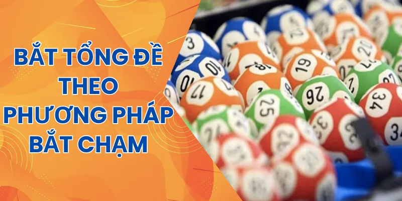 Bắt chạm đề là phương pháp bắt số đề hiệu quả