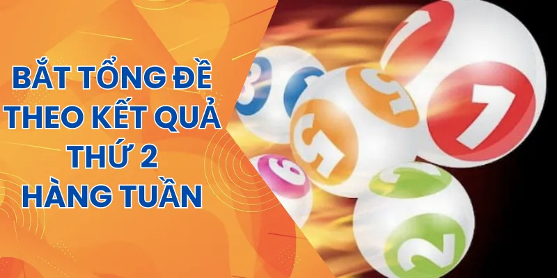 Bắt tổng đề theo kết quả đề ngày thứ 2