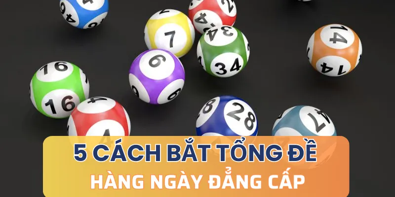 Tổng hợp các cách bắt tổng đề hàng ngày siêu dính