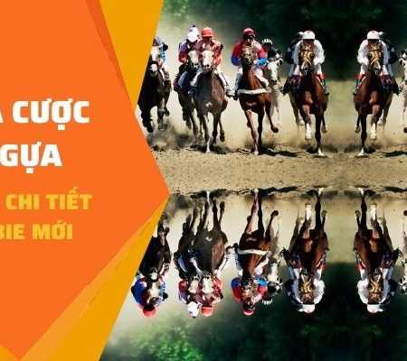 Cách cá cược đua ngựa – Hướng dẫn chi tiết cho Newbie mới