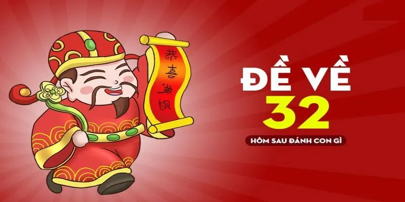 Hướng dẫn cách chơi đề về số 32 mai đánh con gì?