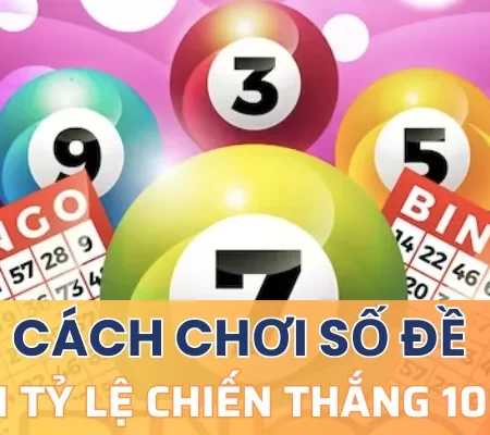 Tổng hợp cách chơi số đề có tỷ lệ chiến thắng 100%