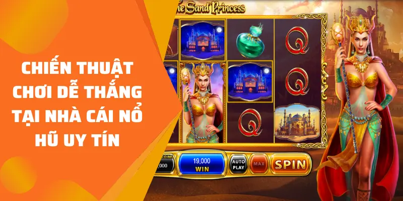 Chiến thuật chơi dễ thắng tại nhà cái Nổ Hũ uy tín