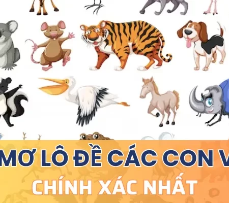Khám phá sổ mơ lô đề các con vật chính xác nhất