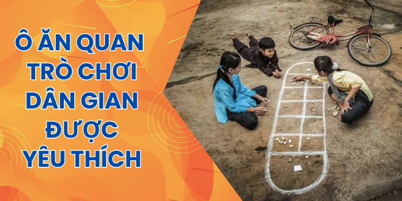 Giới thiệu trò chơi ô ăn quan