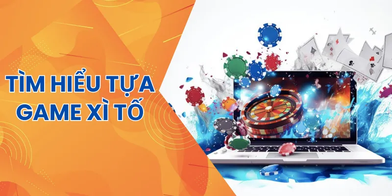 Xì tố - Game bài được yêu thích tại các sòng bạc