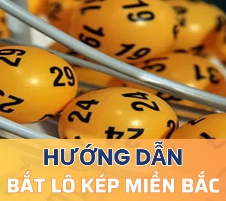 Hướng dẫn bắt lô kép miền Bắc có tỷ lệ trúng lớn