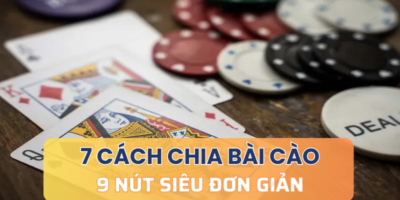 7 cách chia bài cào siêu đơn giản tại 789bet