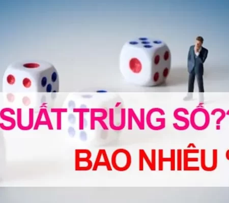 Xác suất trúng vé số – Chơi là thắng lớn tại nhà cái 