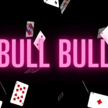 Cách Chơi Bull Bull Và Các Thủ Thuật Hiệu Quả